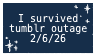 I survived tumblr outage 2/6/2026 and only cried a little bit