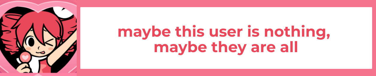 maybe this user is nothing maybe they are all